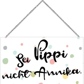 Schild mit Spruch Pippi & Annika 23 x 13 cm mit Kette